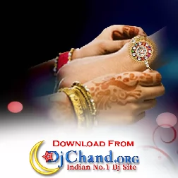 Raksha  Bandhan Dj Remix