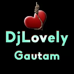 DjLovely Gautam