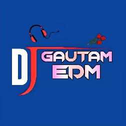 Dj Gautam Edm