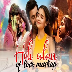 Holi colour of love mashup official Dj  Remix  Relax music