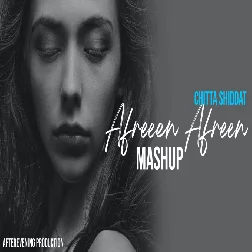 Afreen Afreen Mashup x Chitta Shiddat Remix Afterevening Production