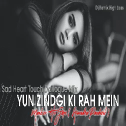 Yun Zindgi Ki Rah Mein Mazboor Ho Gaye ( Anuradha Paudwal ) Sad Heart Touch Dailogue Mix