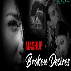 Broken Desires Mashup Hindi songs Lofi Slow music 