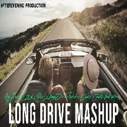 Long Drive Mashup Afterevening production 