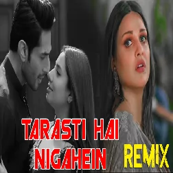 Tarasti Hain Nigahein Meri Mashup Remix Afterevening Production