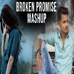 Sab Kuchh Mita Denge Mashup Broken Promise Broken Heart Lofi Remix