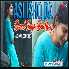 Asi Ishq Da Dard Jagaa Baithey High Bass Dailogue Remix