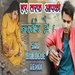 Har Taraf Aapki Tasveer hai Sad Dailogue Mix High Bass