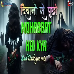 Deewano Se Pucho Mohabbat Hai Kya Dj Song  Sad Dailogue Mix  High Bass  DJChand