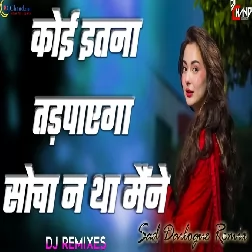 Koi Itna Tadpaega Soncha Na Tha Maine Insta Viral song High BASS SAD Dailogue Mix