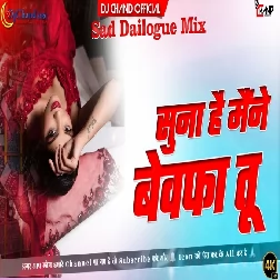 Suna Hai Miane Bewafa Tu High Bass Jubin N Dj Remix Sad Dailogue Added