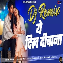 Ye Dil Diwana Maine Uske Sahar Ko Chhoda Uske Gali Mein Dil Ko Toda Dj Remix High Bass