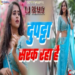 Dupatta Sarak Raha Hai High Bass Dj Remix