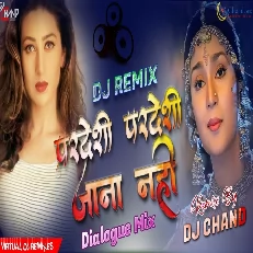 Pardesi Pardesi Jana Nahi Dj Remix Sad Dailogue Mix High Bass