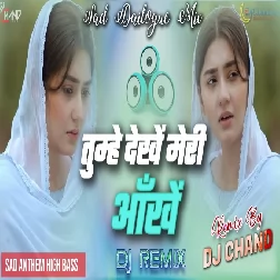 Tumhe Dekhein Meri Ankhein Dailogue Mix High Bass