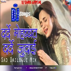 Darde Mohabbat Darde Judai Sad Dailogue High Bass Mix