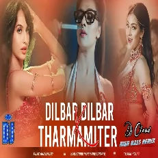 DilbarDilbar X Thermamiter Bhojpuri X Hindi High Bass Mix