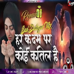 Har Kadam Pe Koi Katil Hai  Sad Dailogue Dj Remix High Bass