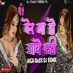 Der Na Ho Jaye Kahin  Sad Dailogue Mix High Bass DJ song
