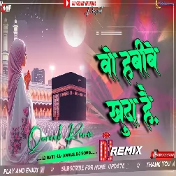 Wo Habeebe Khuda Hain Dj Remix High Bass 2025