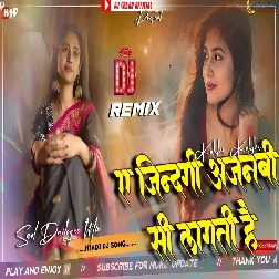 Ye Zindgi Kabhi Kabhi Aznabi Si Lagti Hai High Bass Dj Song
